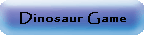 Dinosaur Game